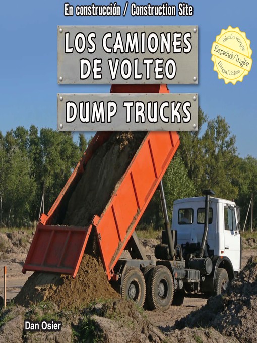 Title details for Los camiones de volteo / Dump Trucks by Dan Osier - Available